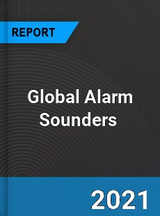 Global Alarm Sounders Market