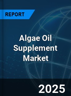 Global Algae Oil Supplement Outlook