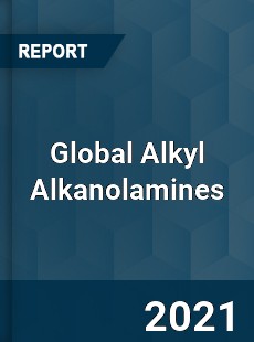 Global Alkyl Alkanolamines Market