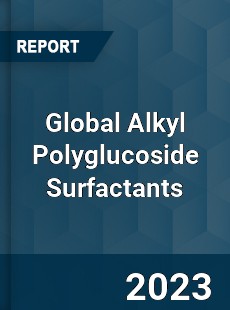 Global Alkyl Polyglucoside Surfactants Market