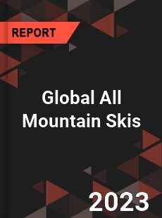 Global All Mountain Skis Market