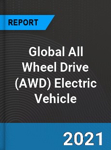 Global All Wheel Drive Electric Vehicle Market
