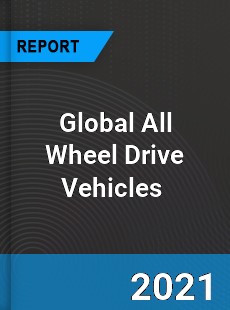 Global All Wheel Drive Vehicles Market