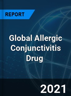 Global Allergic Conjunctivitis Drug Market