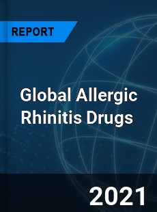 Global Allergic Rhinitis Drugs Market