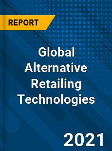 Global Alternative Retailing Technologies Industry