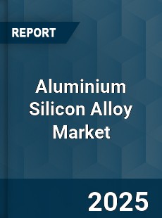 Global Aluminium Silicon Alloy Industry