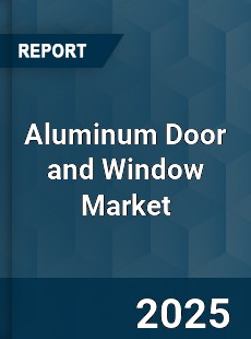 Global Aluminum Door and Window Market