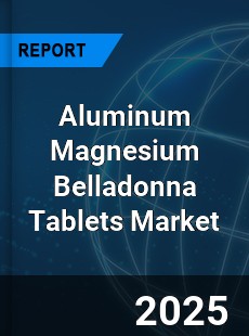 Global Aluminum Magnesium Belladonna Tablets Outlook