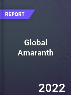 Global Amaranth Market