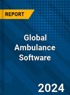 Global Ambulance Software Market