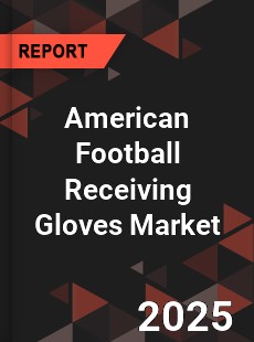 Global American Football Receiving Gloves Market