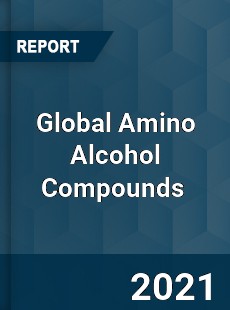 Global Amino Alcohol Compounds Market