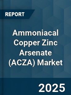 Global Ammoniacal Copper Zinc Arsenate Market