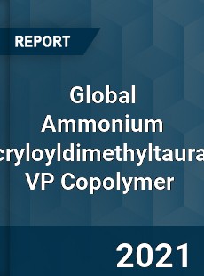 Global Ammonium Acryloyldimethyltaurate VP Copolymer Market