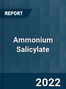 Global Ammonium Salicylate Industry