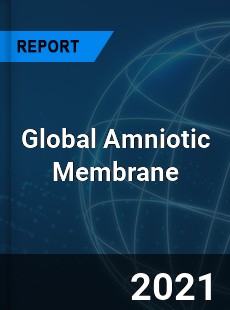 Amniotic Membrane Market
