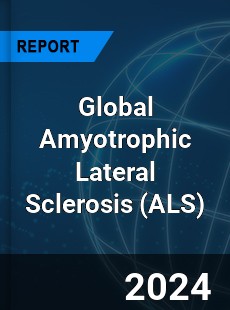 Global Amyotrophic Lateral Sclerosis Market