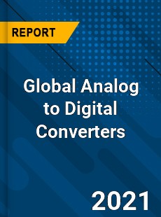Global Analog to Digital Converters Market