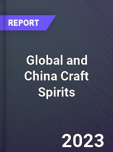 Global and China Craft Spirits Industry
