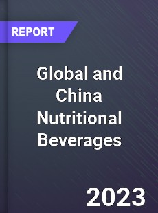 Global and China Nutritional Beverages Industry