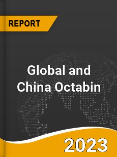 Global and China Octabin Industry