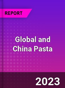 Global and China Pasta Industry