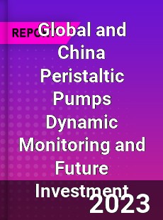 Global and China Peristaltic Pumps Dynamic Monitoring and Future Investment Report