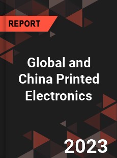 Global and China Printed Electronics Industry
