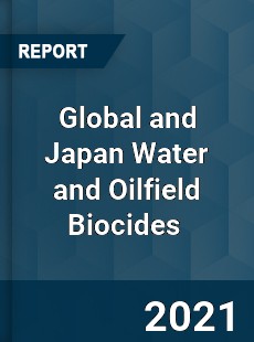 Global and Japan Water and Oilfield Biocides Market