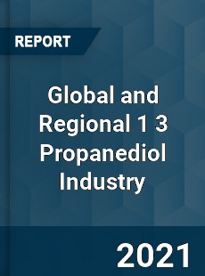 Global and Regional 1 3 Propanediol Industry