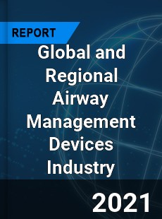 Global and Regional Airway Management Devices Industry