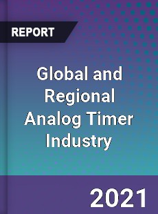 Global and Regional Analog Timer Industry
