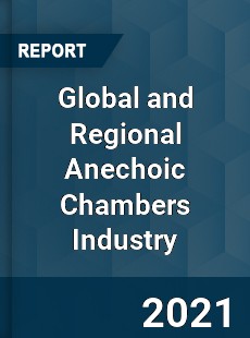 Global and Regional Anechoic Chambers Industry