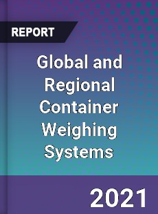 Global and Regional Container Weighing Systems Industry