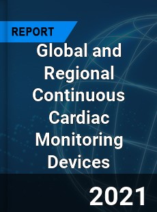 Global and Regional Continuous Cardiac Monitoring Devices Industry