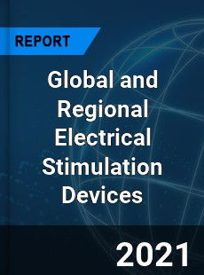 Global and Regional Electrical Stimulation Devices Industry
