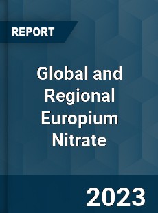 Global and Regional Europium Nitrate Industry