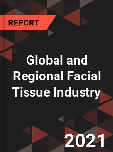 Global and Regional Facial Tissue Industry