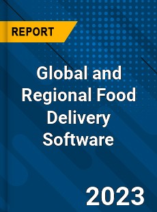 Global and Regional Food Delivery Software Industry
