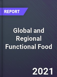 Global and Regional Functional Food Industry