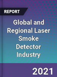 Global and Regional Laser Smoke Detector Industry