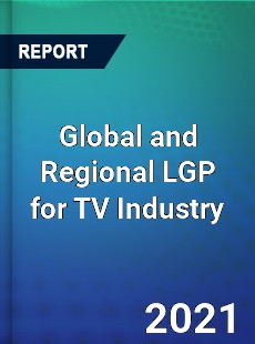 Global and Regional LGP for TV Industry