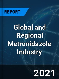 Global and Regional Metronidazole Industry