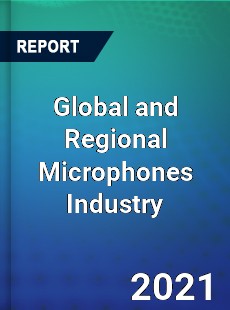 Global and Regional Microphones Industry