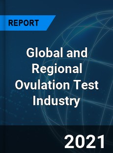 Global and Regional Ovulation Test Industry