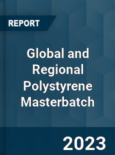 Global and Regional Polystyrene Masterbatch Industry