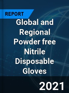 Global and Regional Powder free Nitrile Disposable Gloves Industry