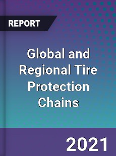Global and Regional Tire Protection Chains Industry