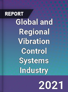 Global and Regional Vibration Control Systems Industry